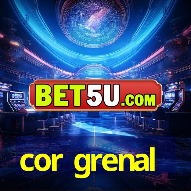 cor grenal